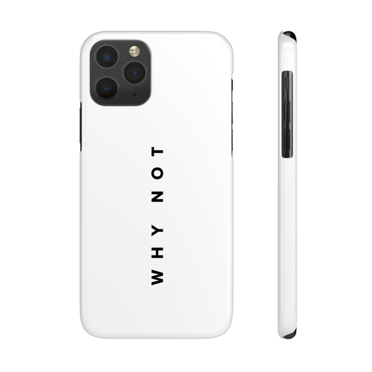 "WHY NOT" Exclusive Phone Case