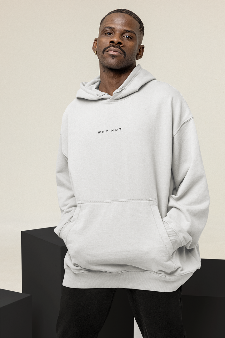 "WHY NOT" Exclusive Heavyweight Hoodie